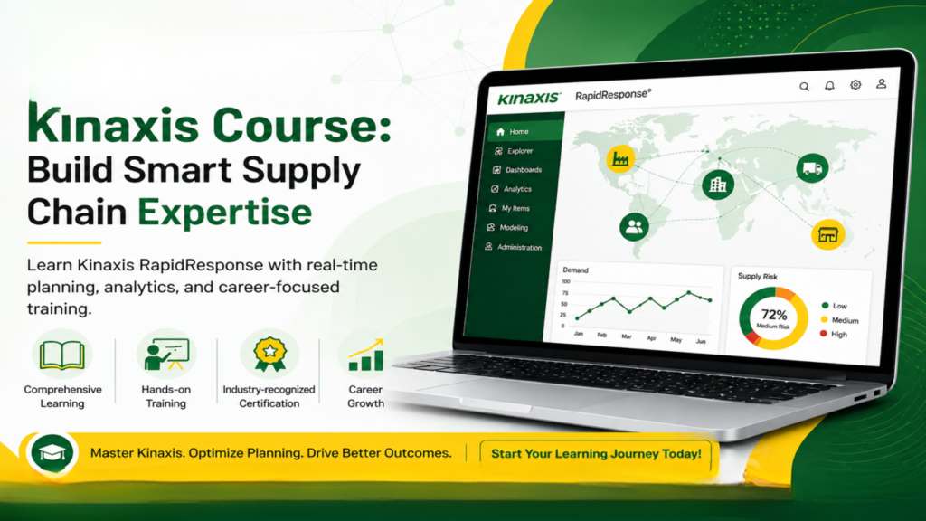 Kinaxis Online Course India – Build a Future in Supply Chain Excellence